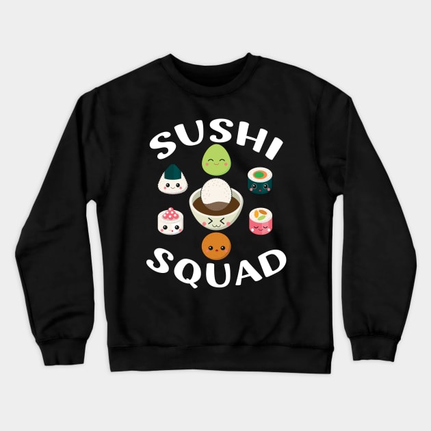 Sushi Squad | Funny Sushi Japanese Food Sushi Lover Gift Crewneck Sweatshirt by barranshirts